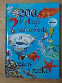 Książka dla dzieci "200 pytań i odpowiedzi - oceany i rzeki"