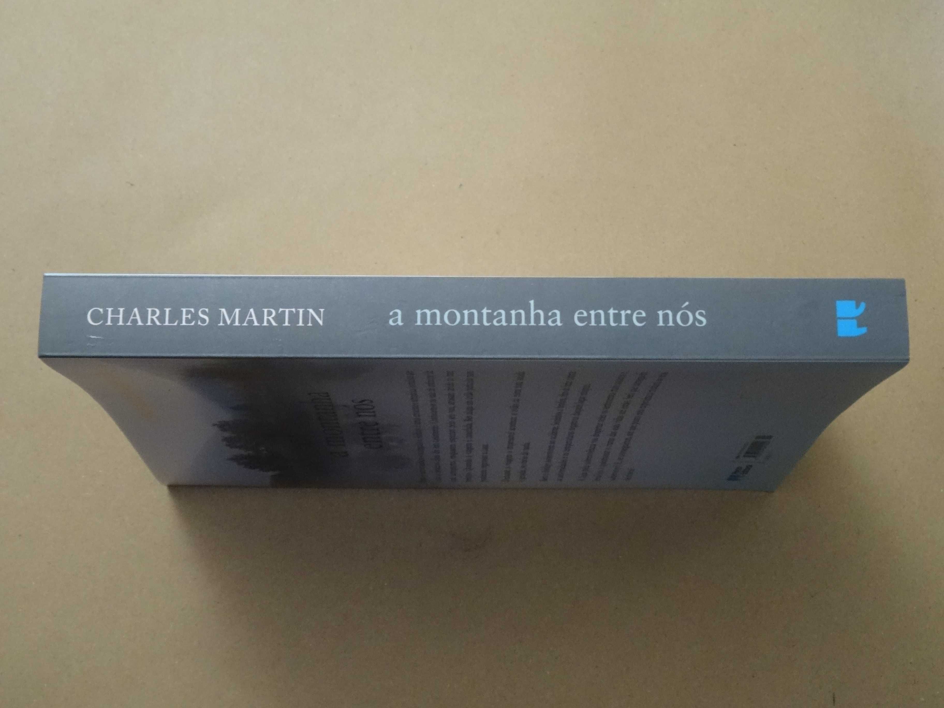 A Montanha Entre Nós de Charles Martin - 1ª Edição