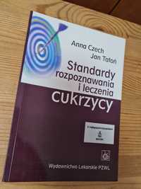 Standardy rozpoznawania i leczenia cukrzycy - Anna Czech, Jan Tatoń ~