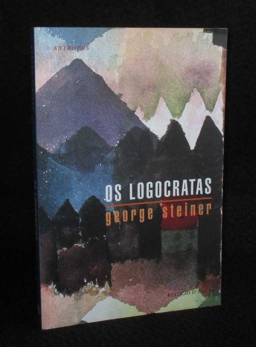 Livro Os Logocratas George Steiner