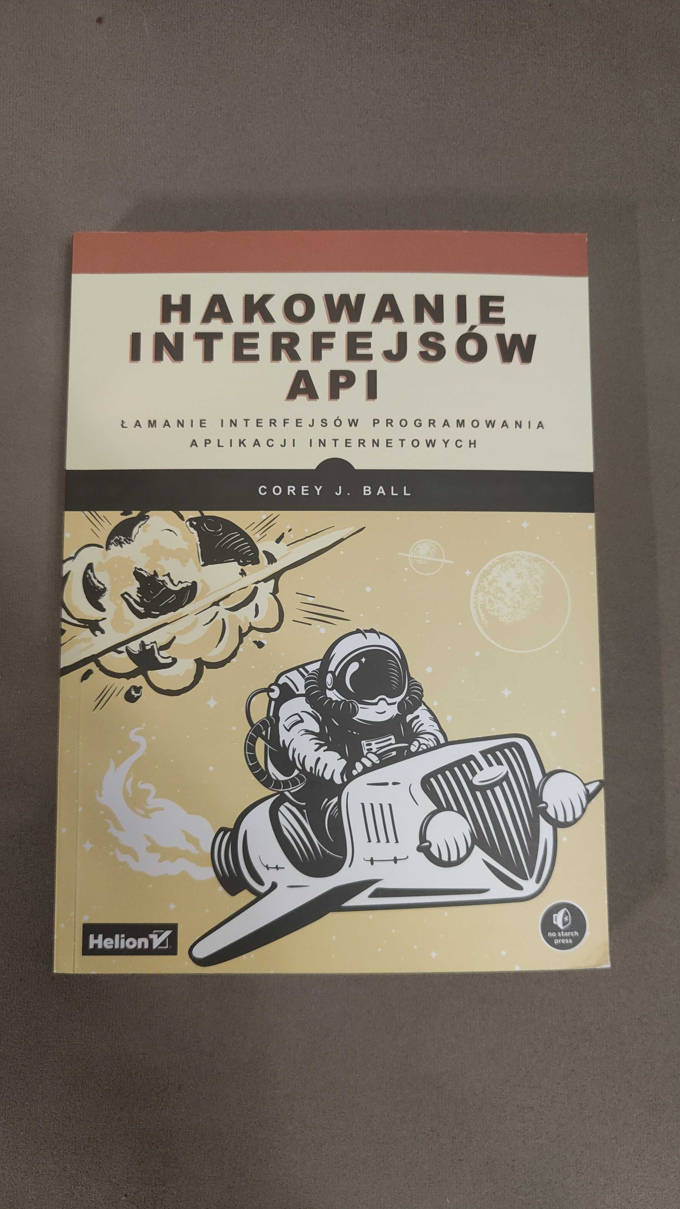 Hakowanie interfejsów API. Łamanie interfejsów programowania aplikacji