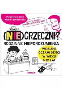 (Nie)grzeczni? Rodzinne nieporozumienia - Monika Janiszewska, Małgorz