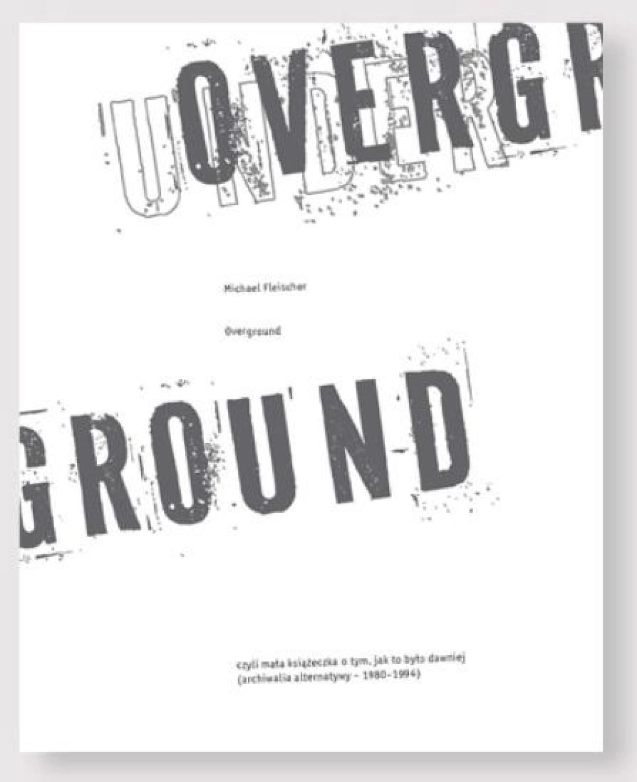 Overground Libron Michael Fleischer Rok wydania: 2023, oprawa:
