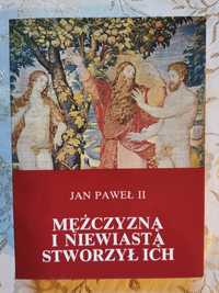 mężczyzną i niewiastą stworzył ich Jan Paweł ll