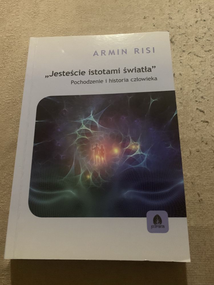Armin Risi - „ Jesteście istotami światła”