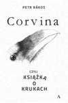 Corvina, czyli Książka o krukach. Amaltea. Nowy Produkt