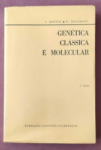 Bresch (C.)  & Hausmann (R.) - Genética clássica e molecular
