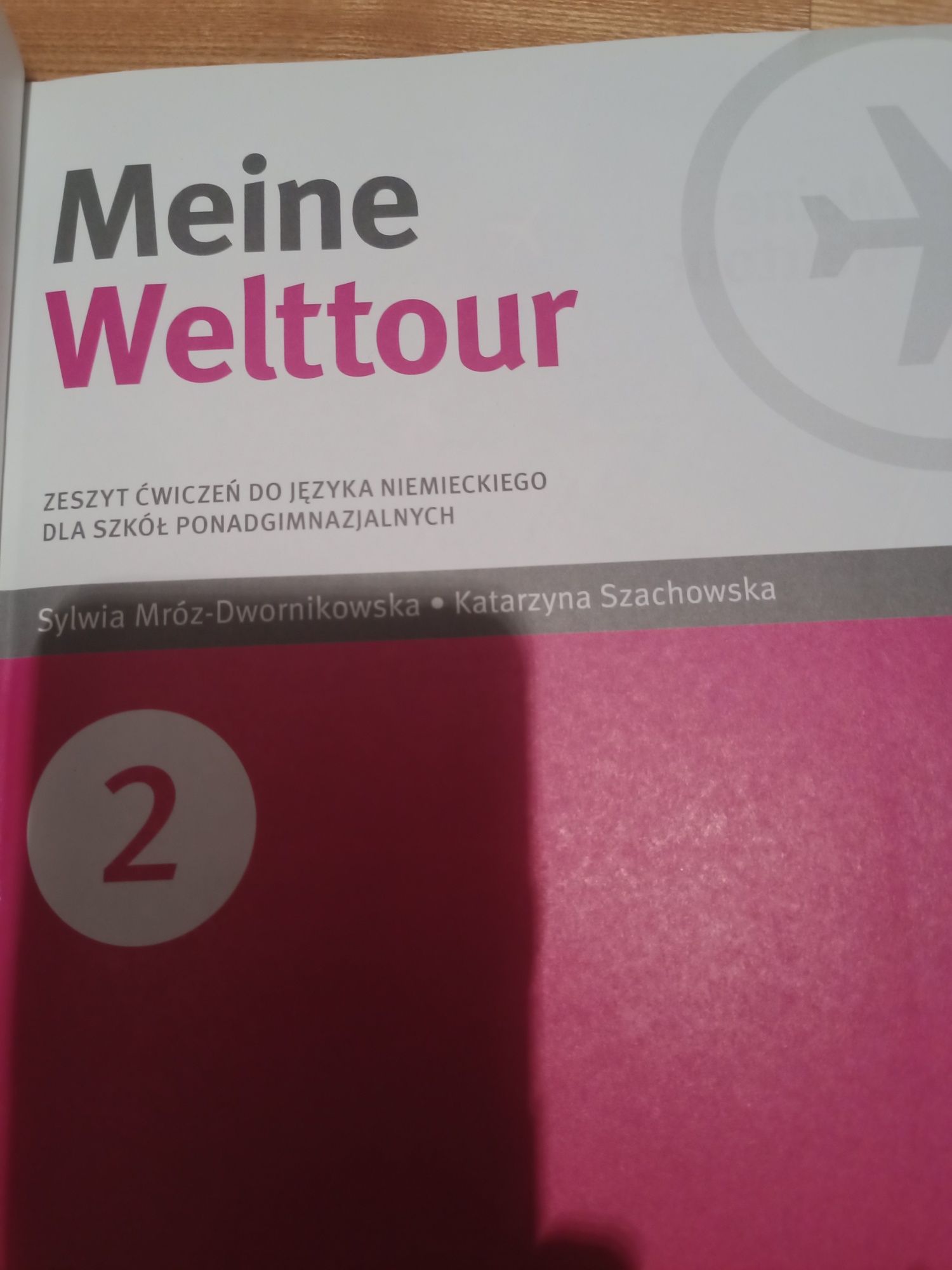 Meine Welttour, ćwiczenia język niemiecki, liceum, nowa era