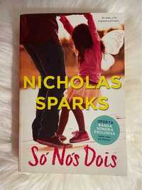 Livro: Nicholas Sparks - Só Nós Dois