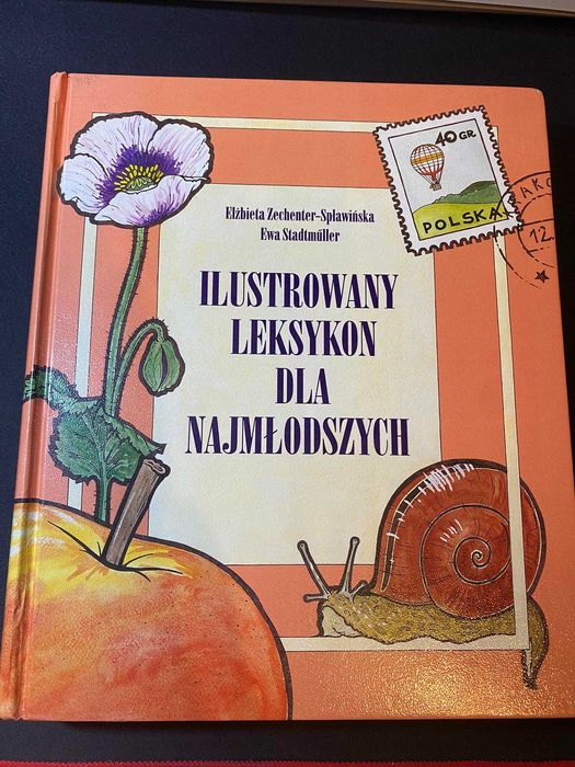 Ilustrowany leksykon dla najmłodszych E. Zechenter - Spławińska