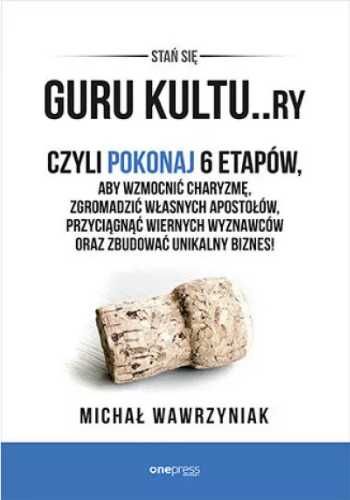 Guru kultu. . Ry - Michał Wawrzyniak
