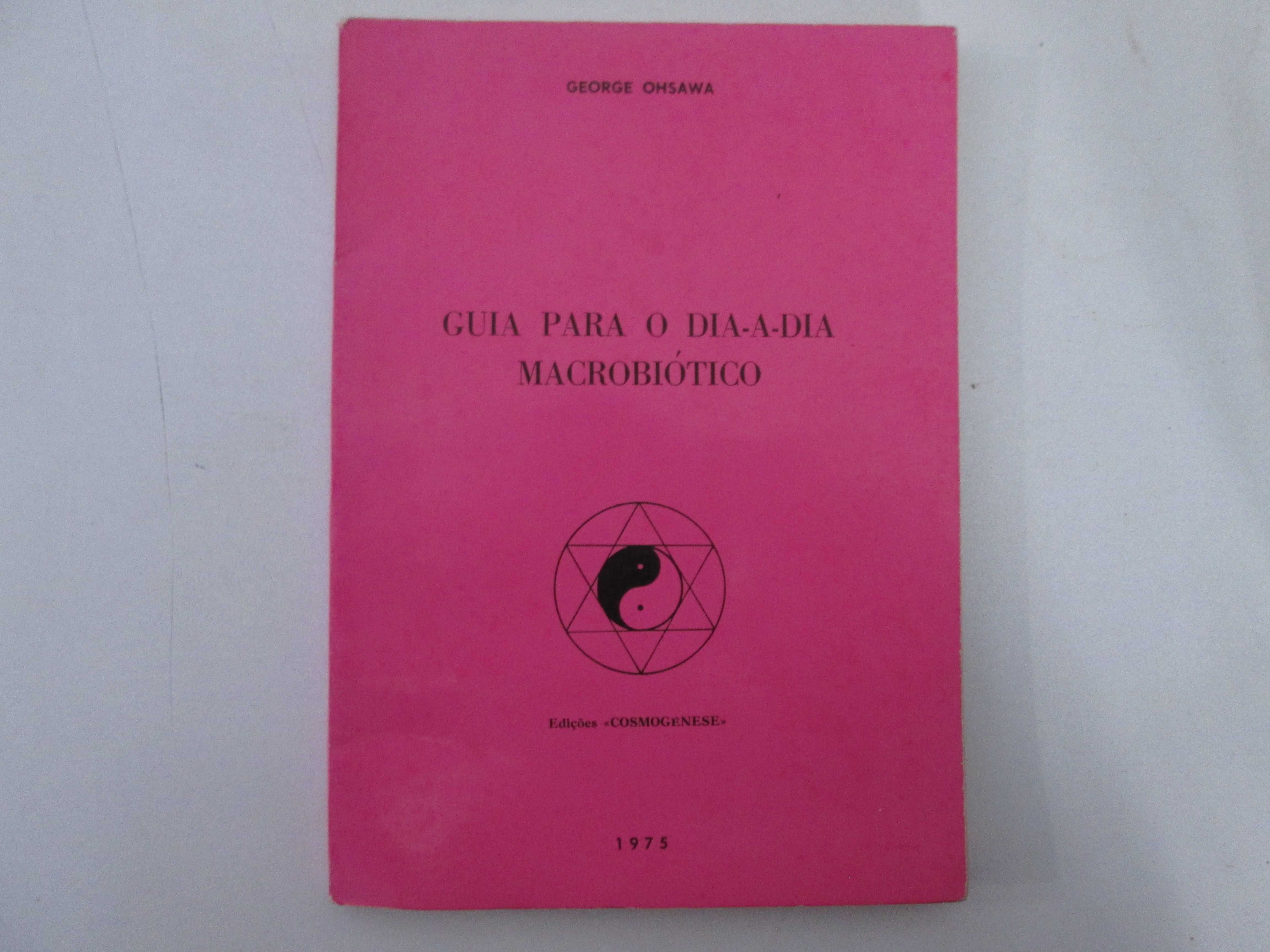 Guia para o dia-a-dia Macrobiótico- George Ohsawa