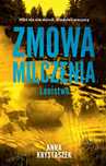 Zmowa Milczenia. Lenistwo Anna Krystaszek