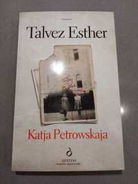 Katja Petrowskaja - Talvez Esther (Portes Gratis)