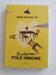 Książka Adam Szustak OP "Rodzinne Pole Minowe"