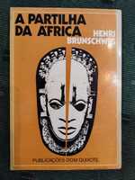 A Partilha da África - Henri Brunschwig