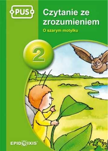 PUS Czytanie ze zrozumieniem 2 O szarym motylku - Agnieszka Piekarska