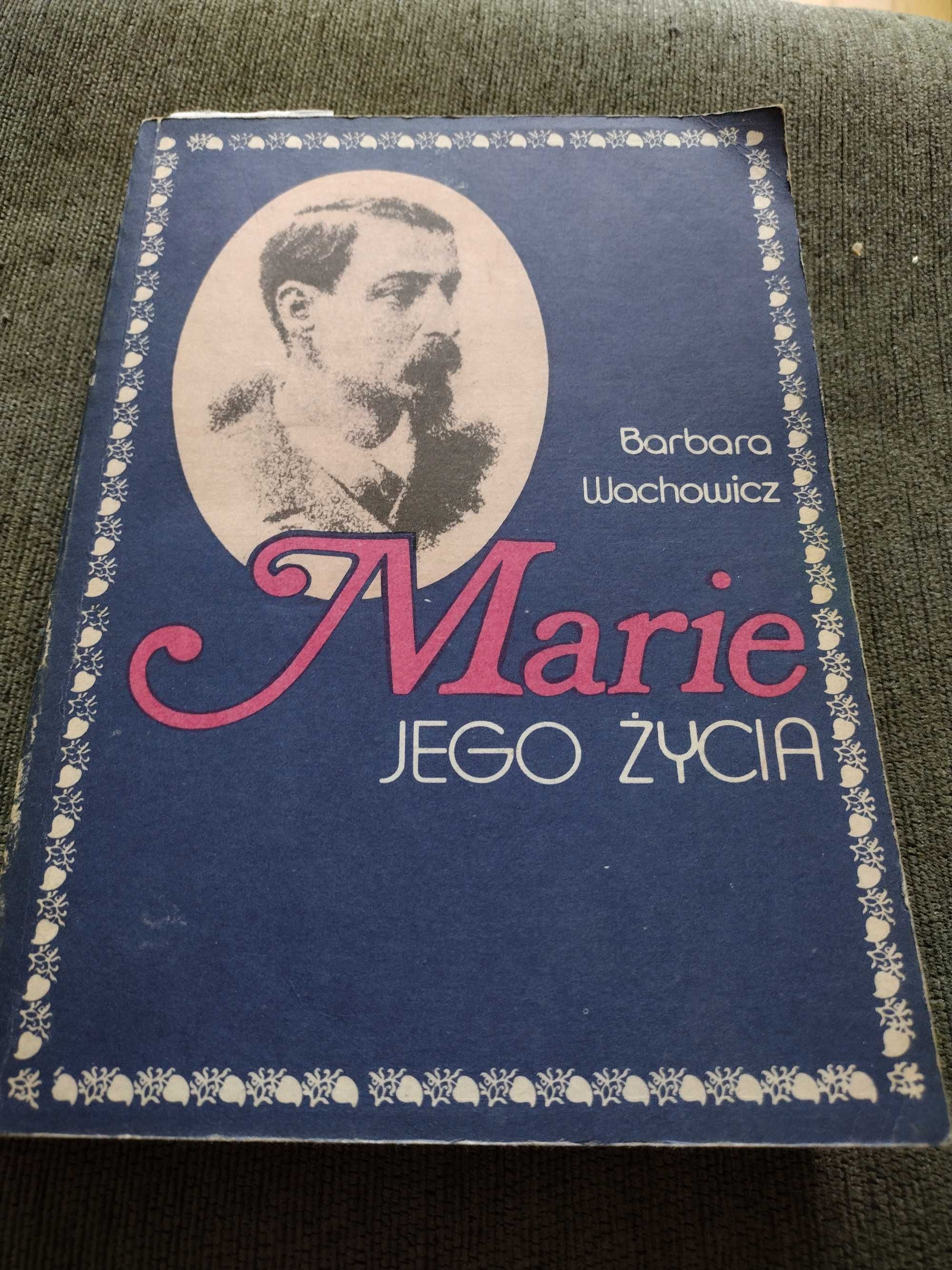 "Marie jego życia" Barbara Wochowicz