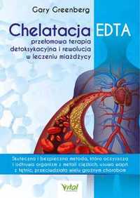 Chelatacja EDTA przełomowa terapia detoksykacyjna - Gary Greenberg