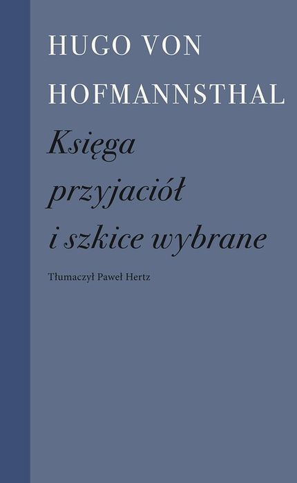 Księga Przyjaciół I Szkice Wybrane Hofmannsthal Hugo Von Nowa