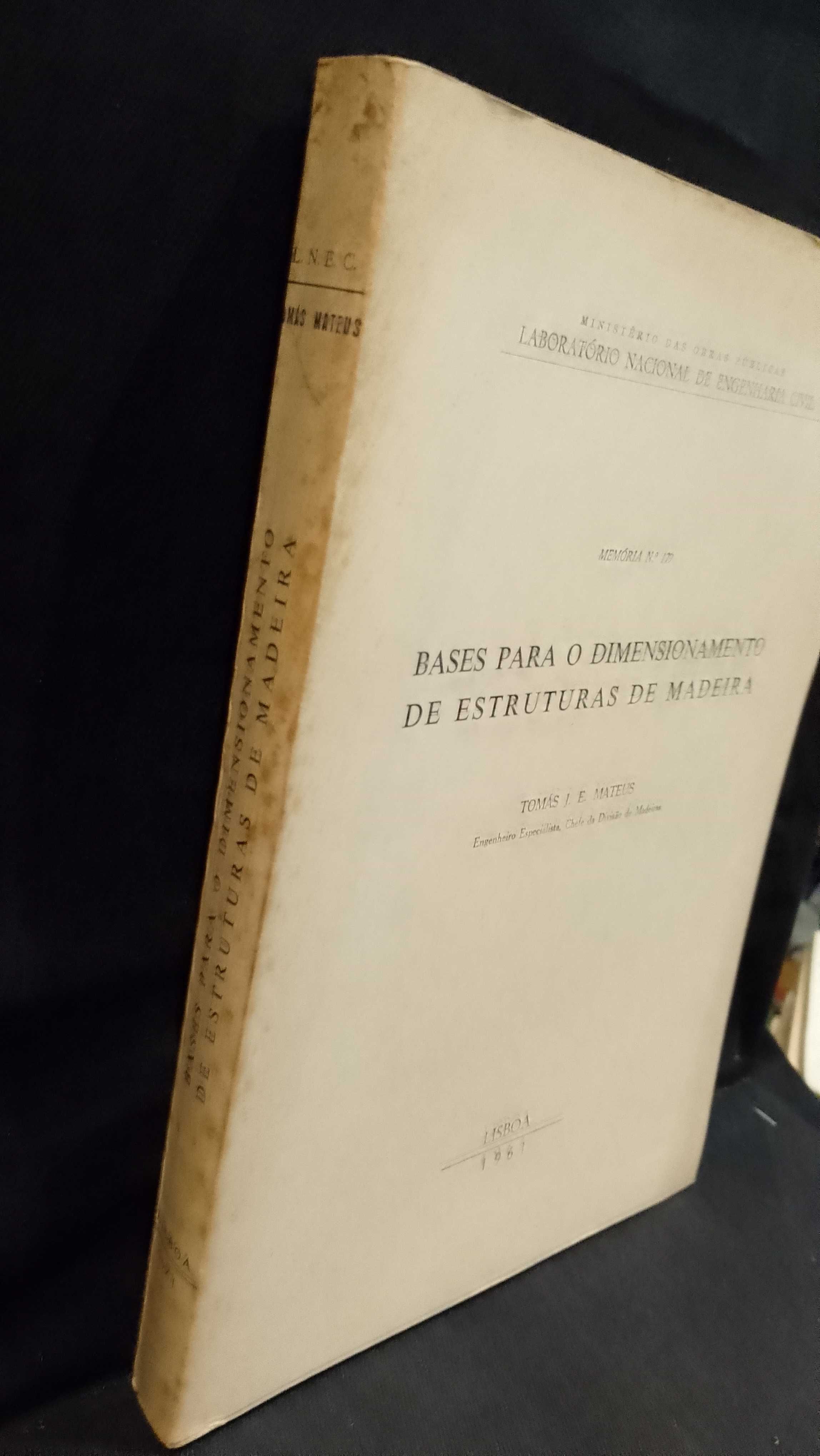 Bases para o Dimensionamento de estruturas de Madeira- Tomás J. Mateus