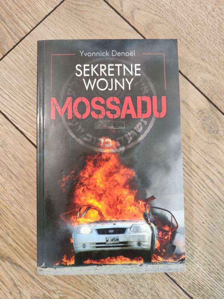 Sekretne wojny Mossadu - Yvonnick Denoel