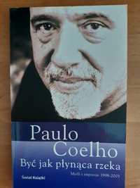 Paulo Coelho.  Być jak płynąca rzeka.