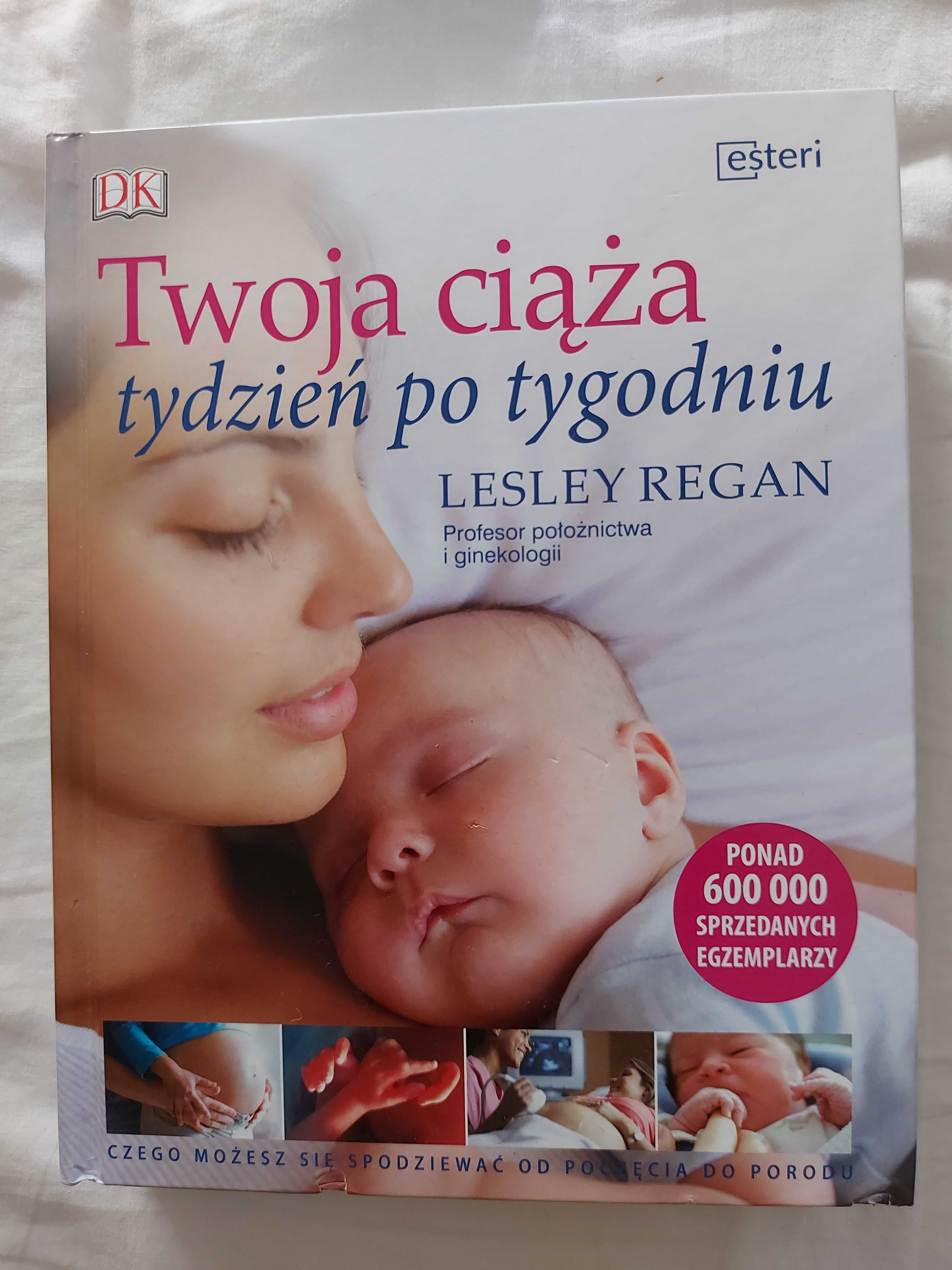 Twoja ciąża tydzień po tygodniu Lesley Regan