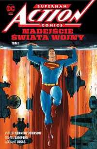 Superman Action Comics T.1 Nadejście Świata Wojny - Phillip Kennedy J