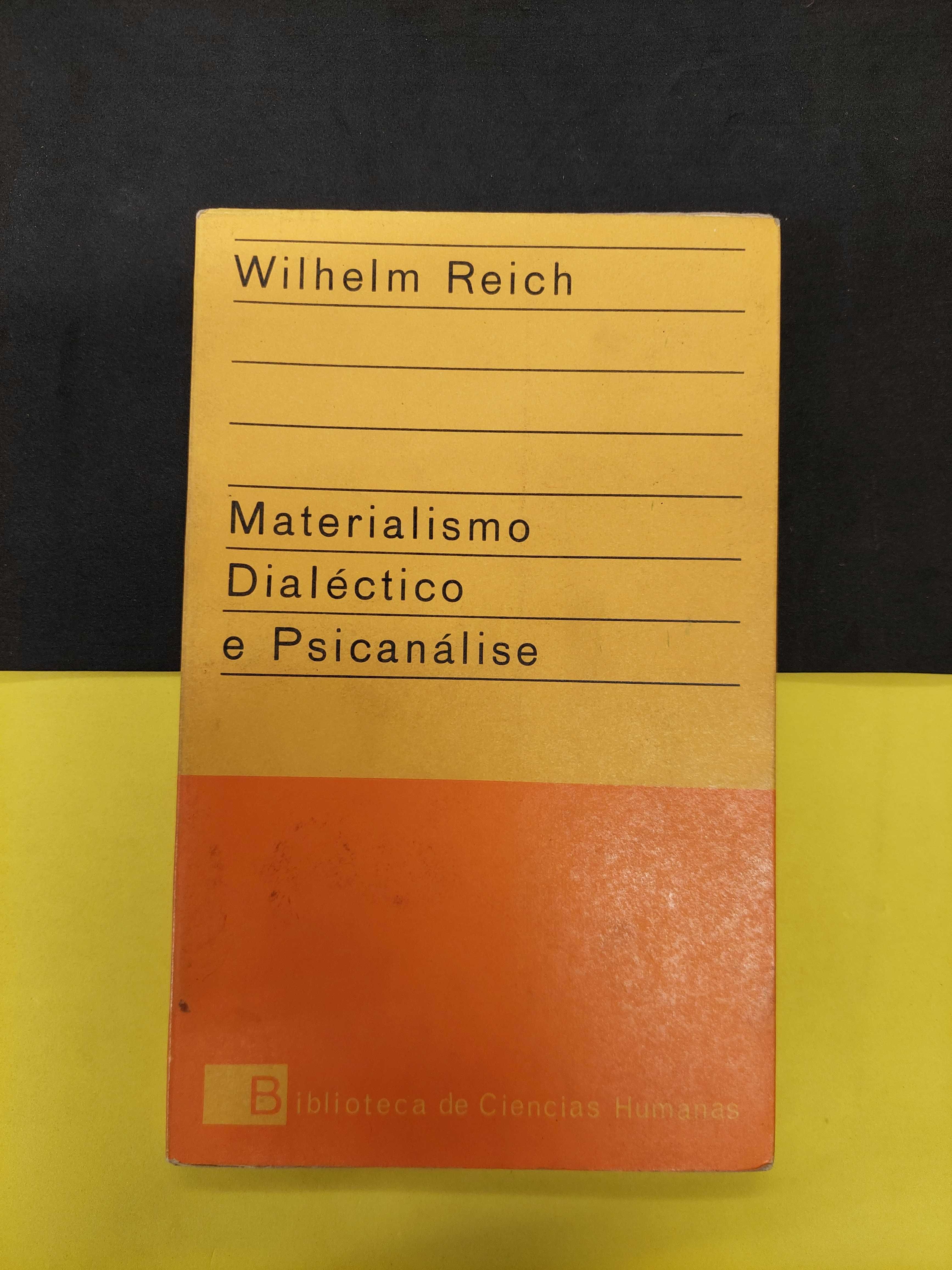 Wilhelm Reich - Materialismo Dialéctico e Psicanálise