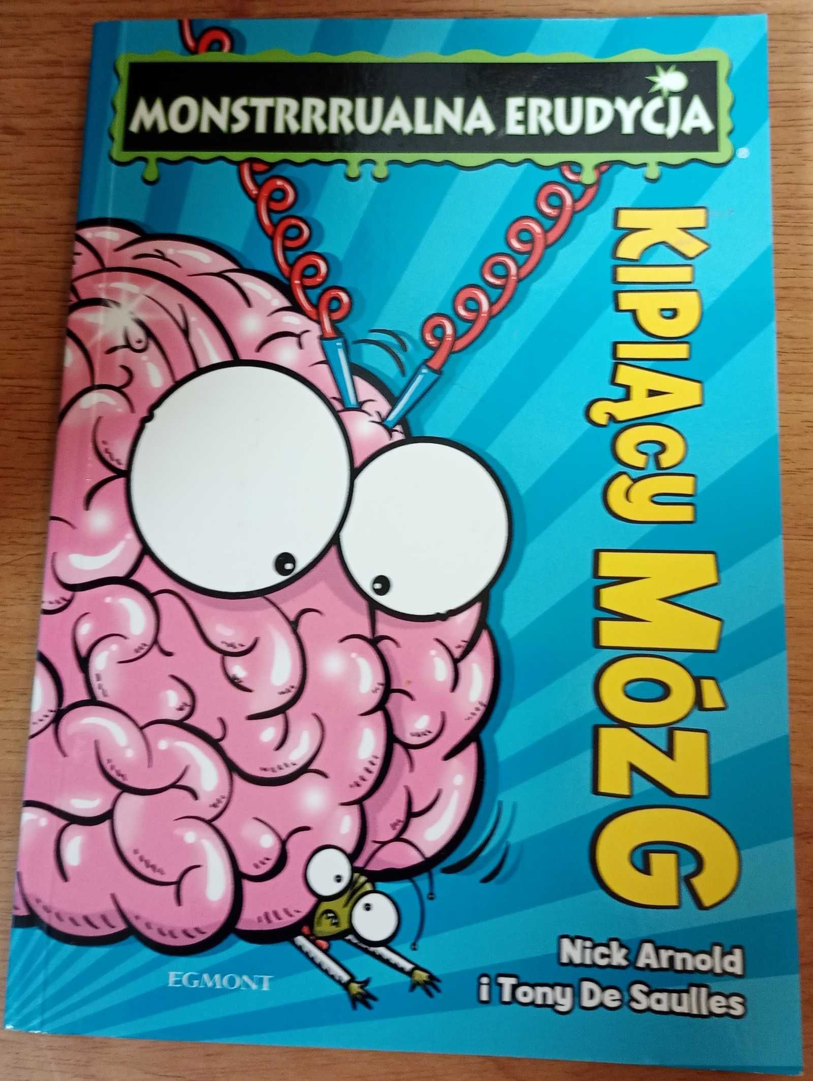 Nick Arnold Tony de Saulles Monstrrrualna erudycja Kipiący mózg