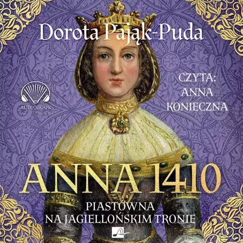 Anna 1410 Piastówna na jagiellońskim tronie. Aleksandria
