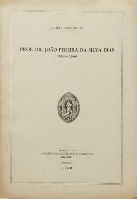Prof. Dr. João Pereira da Silva Dias (1894 a 1960) - Abílio Fernandes