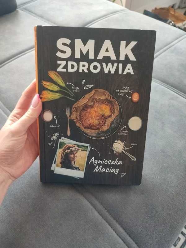 książka smak zdrowia, Autor: Agnieszka Maciąg