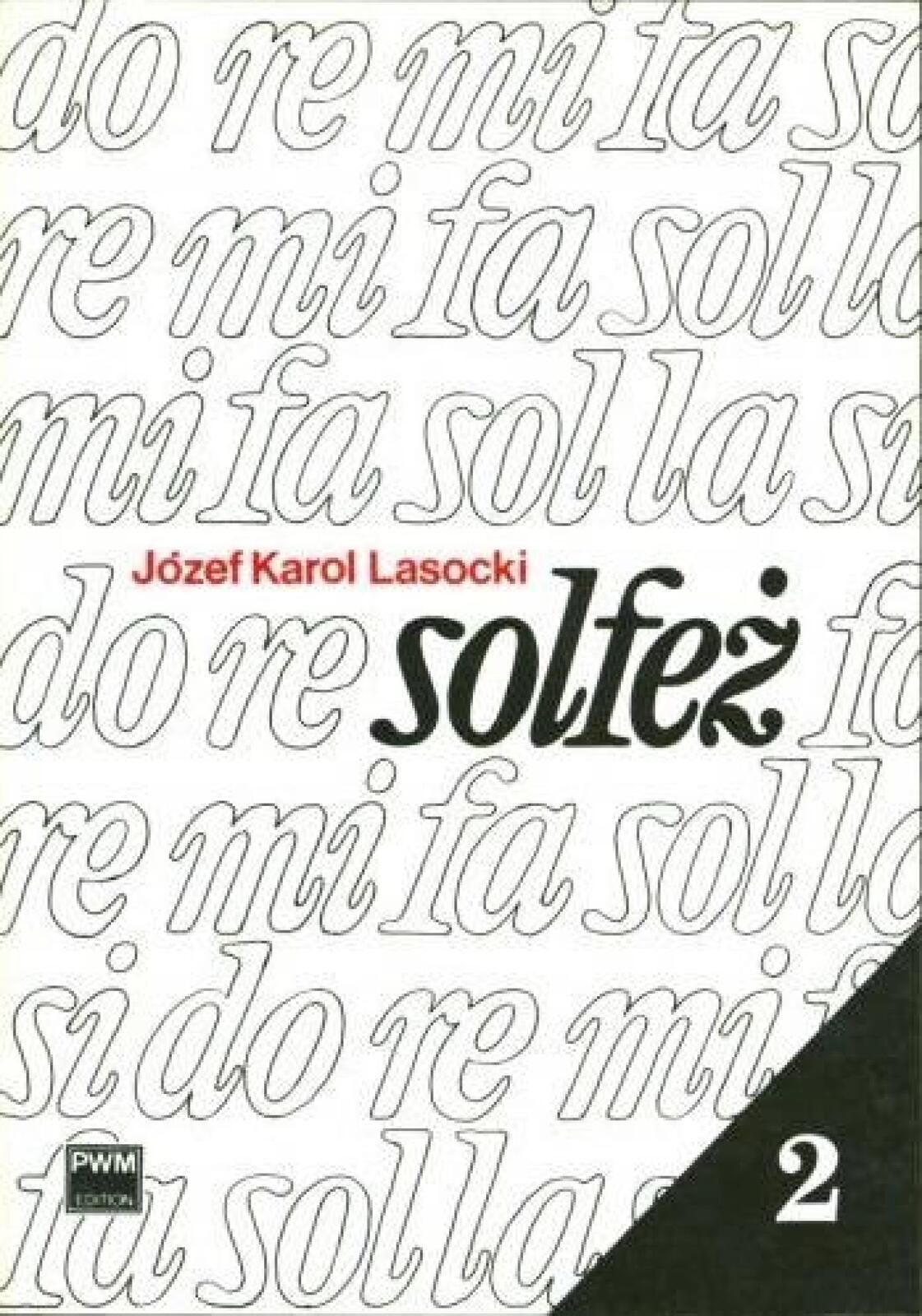 Solfeż z.2 Józef Karol Lasocki Rok wydania: 2017, oprawa: broszurowa