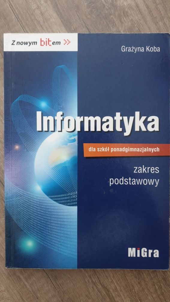 Informatyka dla szkół ponadgimnazjalnych, zakres podstawowy, G. Koba