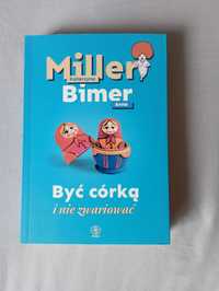 Być córką i nie zwariować Bimer, Miller