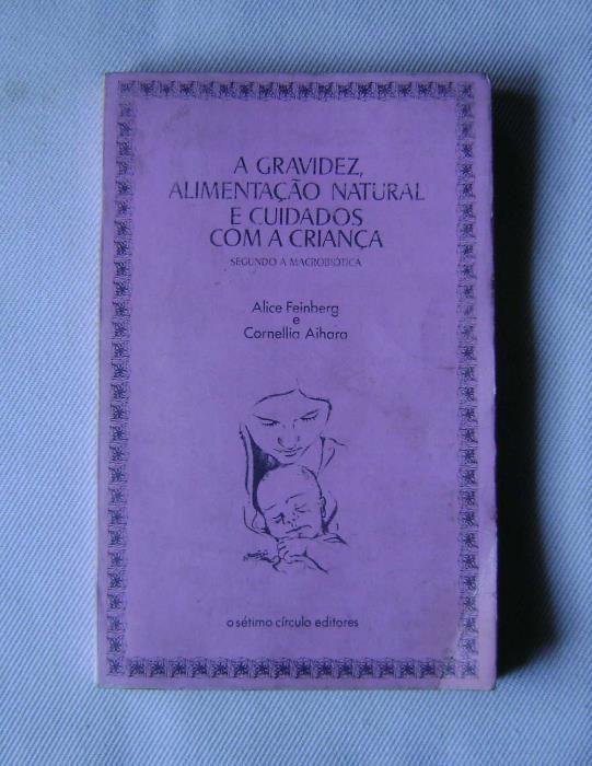 A Gravidez, Alimentação Natural e Cuidados com a Criança
