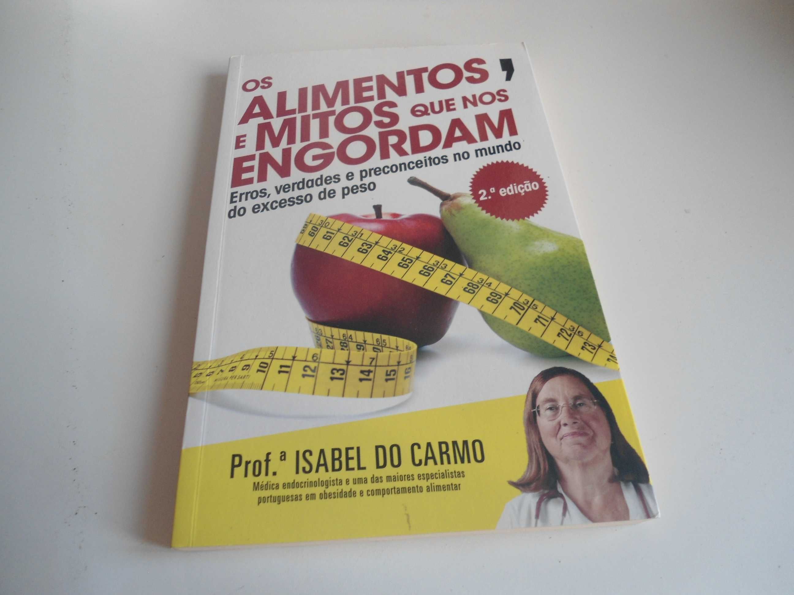 Os Alimentos e mitos que nos engordam por Isabel do Carmo