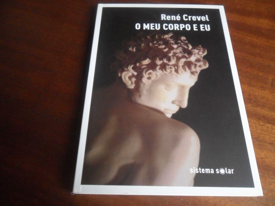 "O MEU CORPO E EU" de René Crevel - 1ª Edição de 2014
