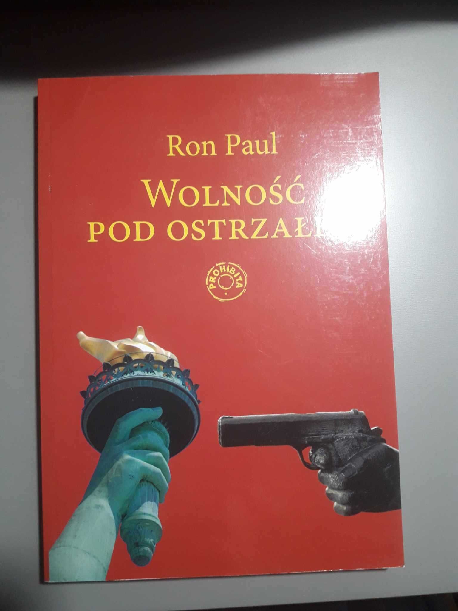 Wolność pod ostrzałem Ron Paul książka