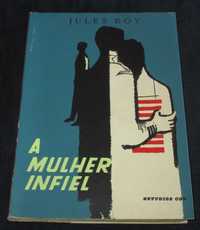 Livro A Mulher Infiel Jules Roy José Saramago