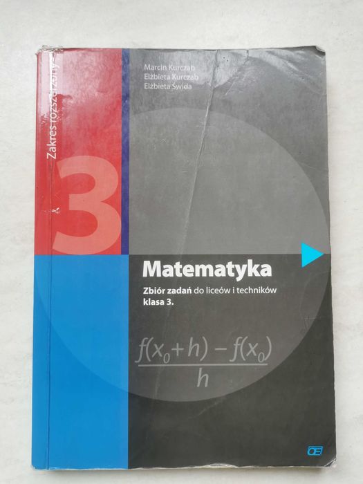 Matematyka zbiór zadań do liceów i techników
kl 3
zakres rozszerzony