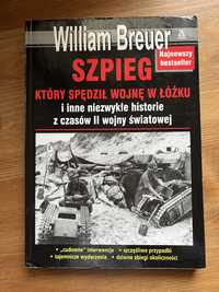 William Breuer szpieg który spędził wojnę w łóżku