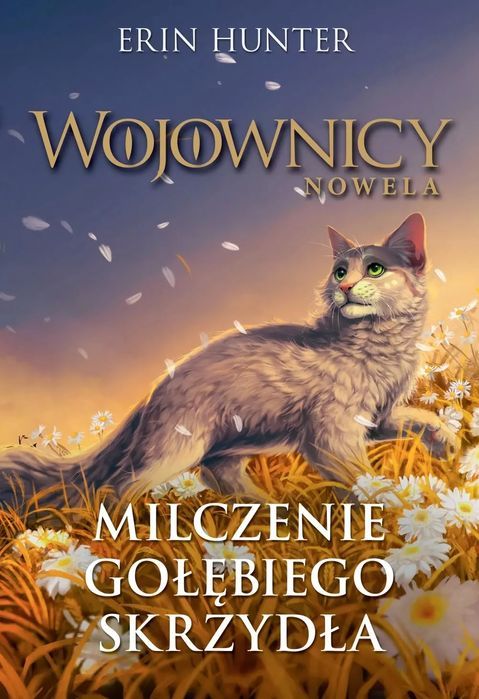 Wojownicy. Tom 6. Milczenie Gołębiego Skrzydła. Nowa Baśń