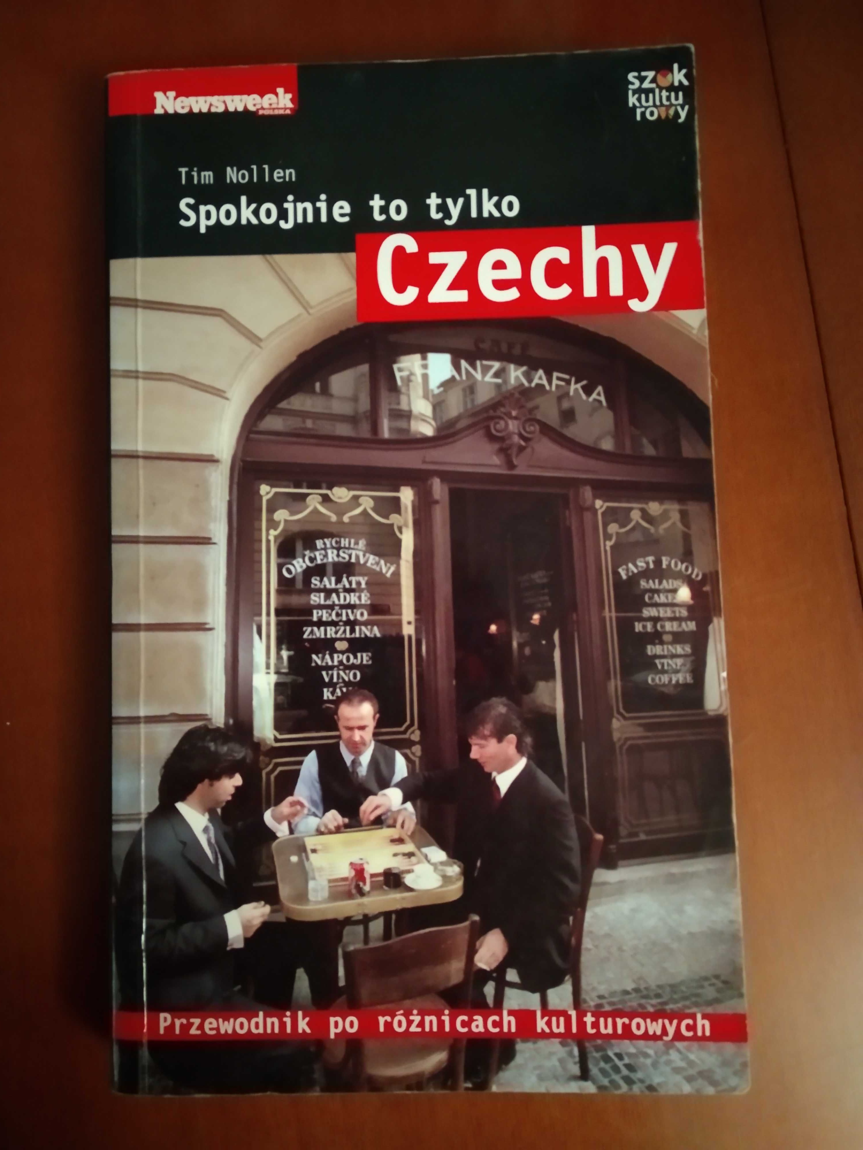 Spokojnie to tylko Czechy Tim Nollen przewodnik po różnicach kultury