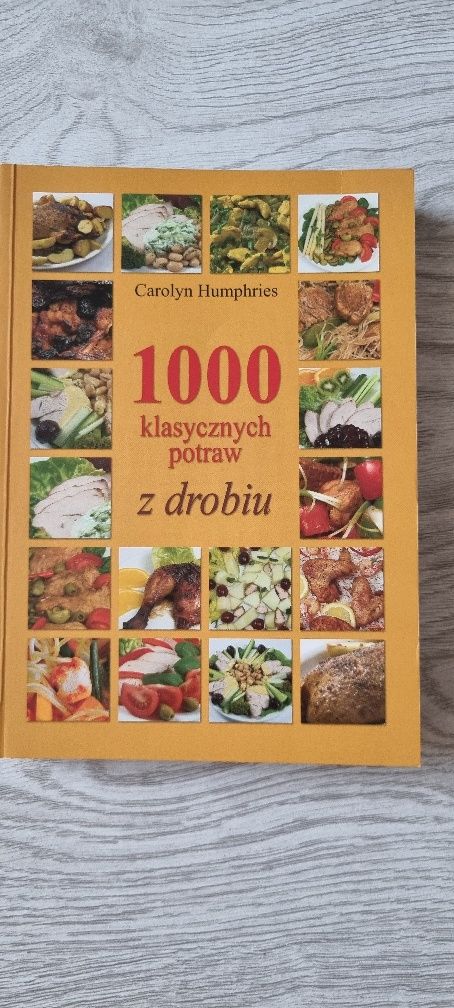 Książka kucharska "1000 klasycznych potraw z drobiu"