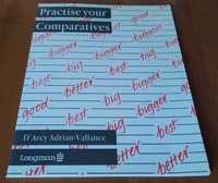 Practise your comparatives / D'Arcy Adrian-Vallance