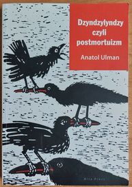 Dzyndzylyndzy czyli postmortuizm - Anatol Ulman