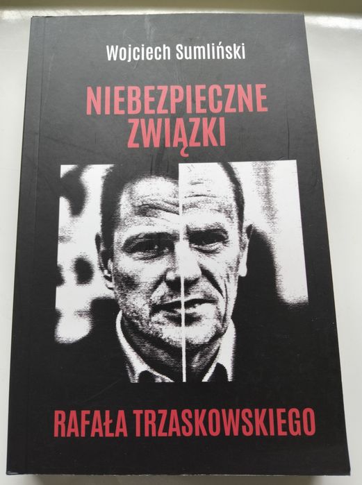 Niebezpieczne związki Rafała Trzaskowskiego
